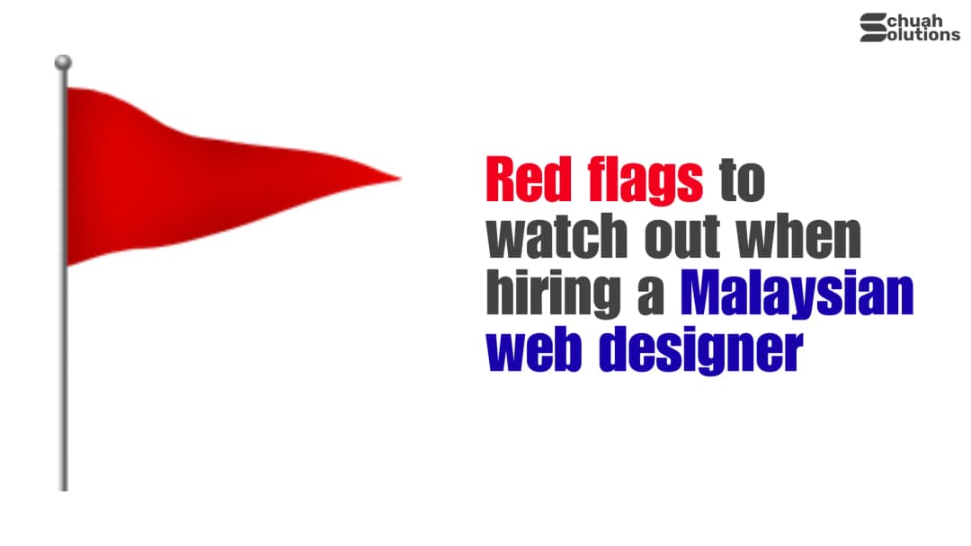 Red flags to watch out when hiring a Malaysian web designer cover image