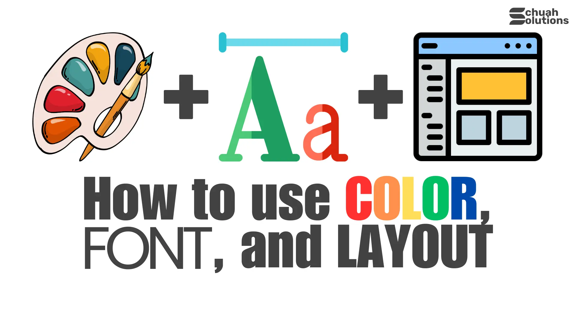 How to use color, fonts & layout to build better websites | Schuah ...